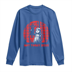 Not Today Jesus Long Sleeve Shirt Gothic Dark Art Pastel Goth Creepy Graphic TS12 Royal Blue Print Your Wear