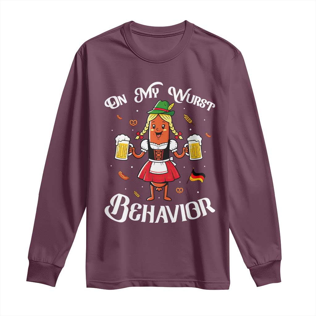 Funny Oktoberfest Sausage Dirndl German Beer Long Sleeve Shirt On My Wurst Behavior TS12 Maroon Print Your Wear