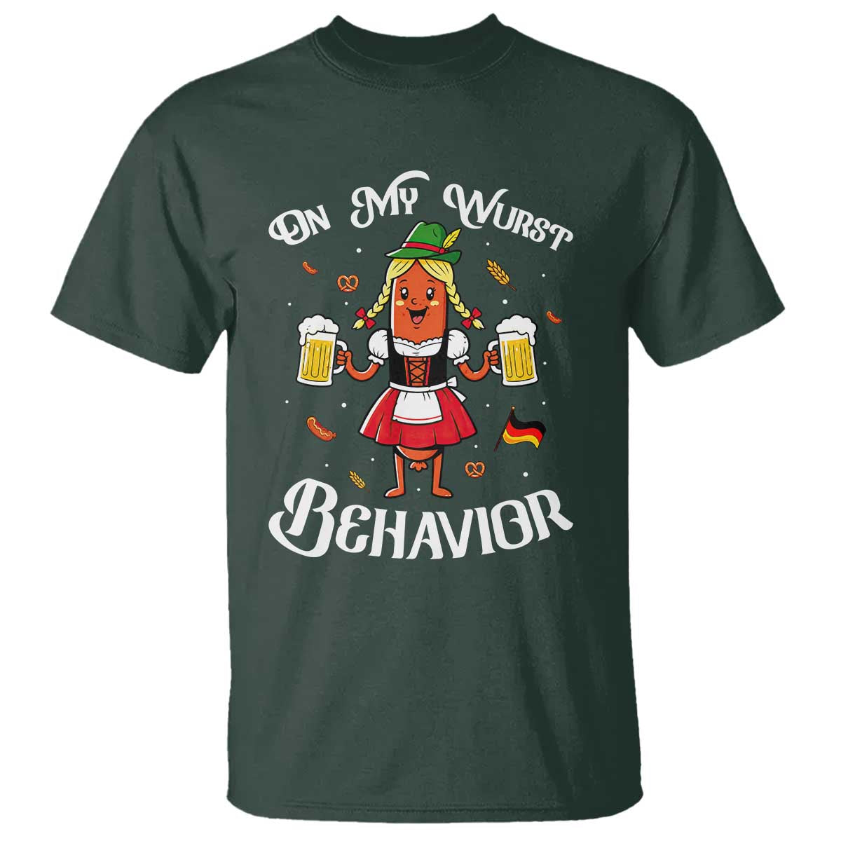 Funny Oktoberfest Sausage Dirndl German Beer T Shirt On My Wurst Behavior TS12 Dark Forest Green Print Your Wear