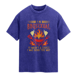 Funny Im BBQsexual It Wasnt A Choice Washed Cotton T-Shirt Grill Master Pitmaster Gift