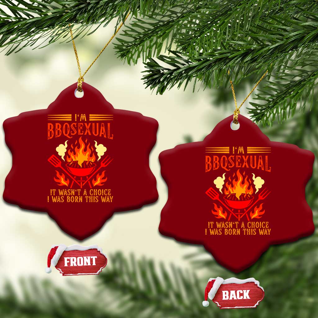 Funny Im BBQsexual It Wasnt A Choice Ceramic Ornament Grill Master Pitmaster Gift