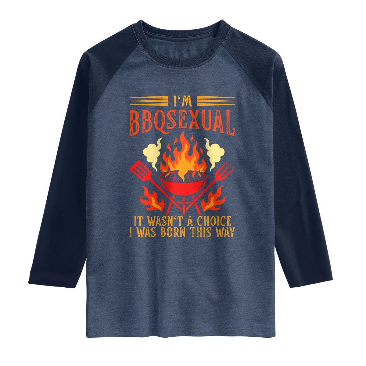 Funny Im BBQsexual It Wasnt A Choice Raglan Shirt Grill Master Pitmaster Gift