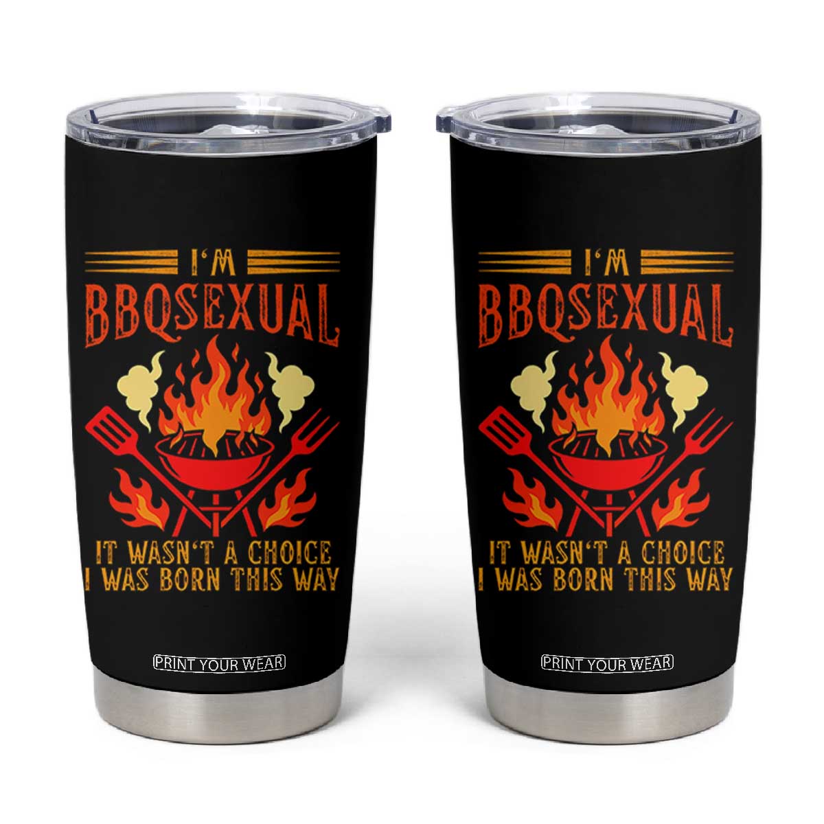 Funny Im BBQsexual It Wasnt A Choice Tumbler Cup Grill Master Pitmaster Gift