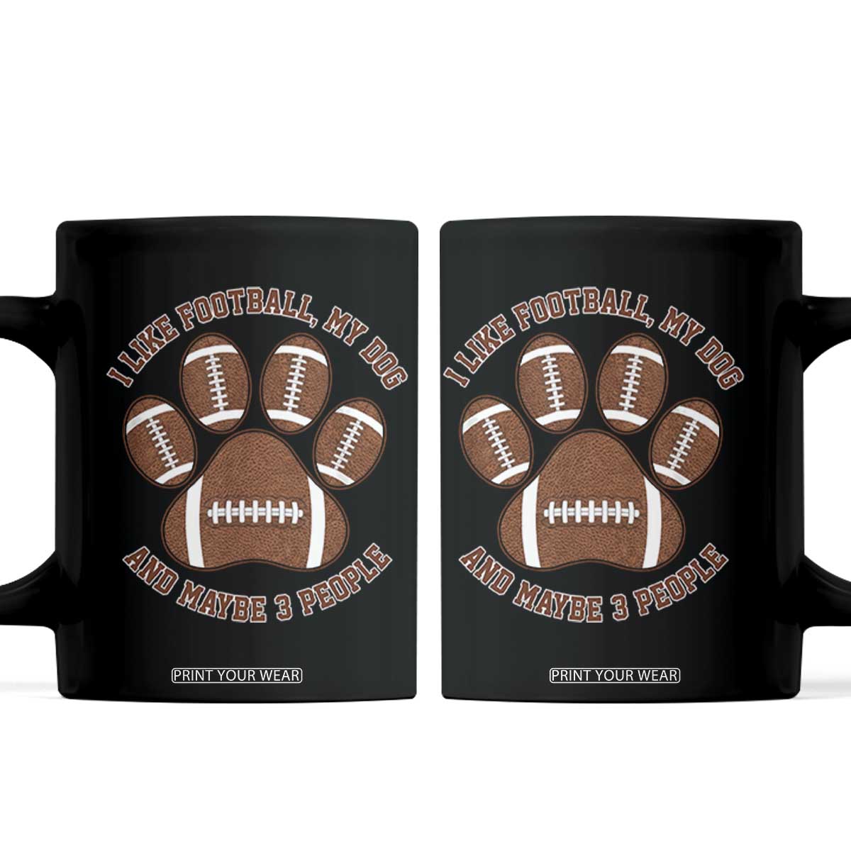 I Like Football My Dog And Maybe 3 People Coffee Mug Funny Sports Pet Lover