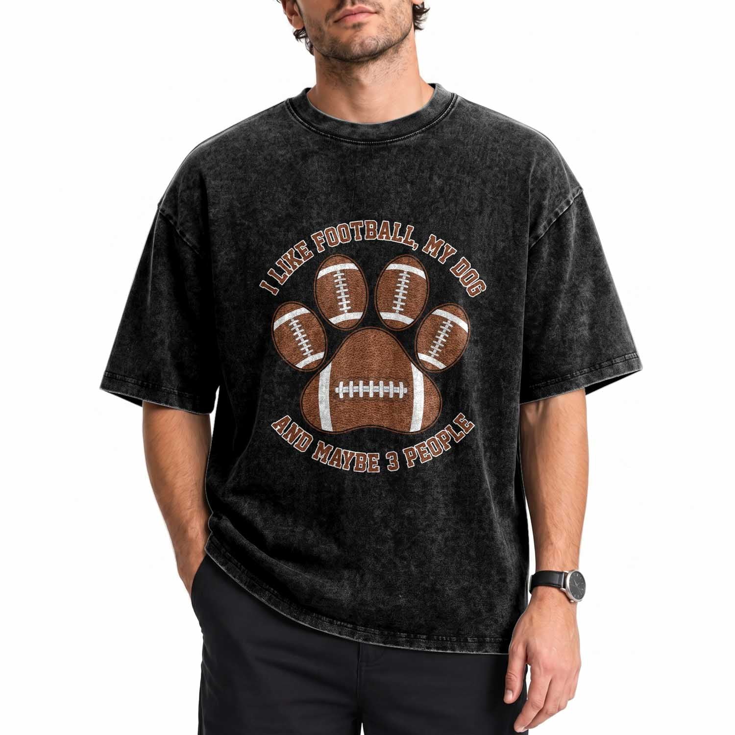 I Like Football My Dog And Maybe 3 People Washed Cotton T-Shirt Funny Sports Pet Lover