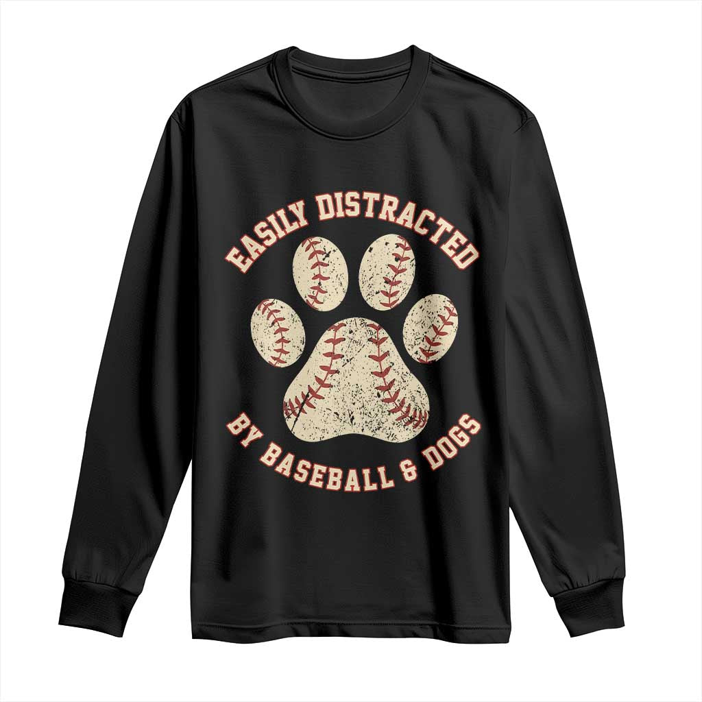Easily Distracted By Baseball And Dogs Long Sleeve Shirt Funny Sports Pet Lover