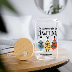 Tis The Season To Be Knitting Glass Can Christmas Gift TS12 Print Your Wear