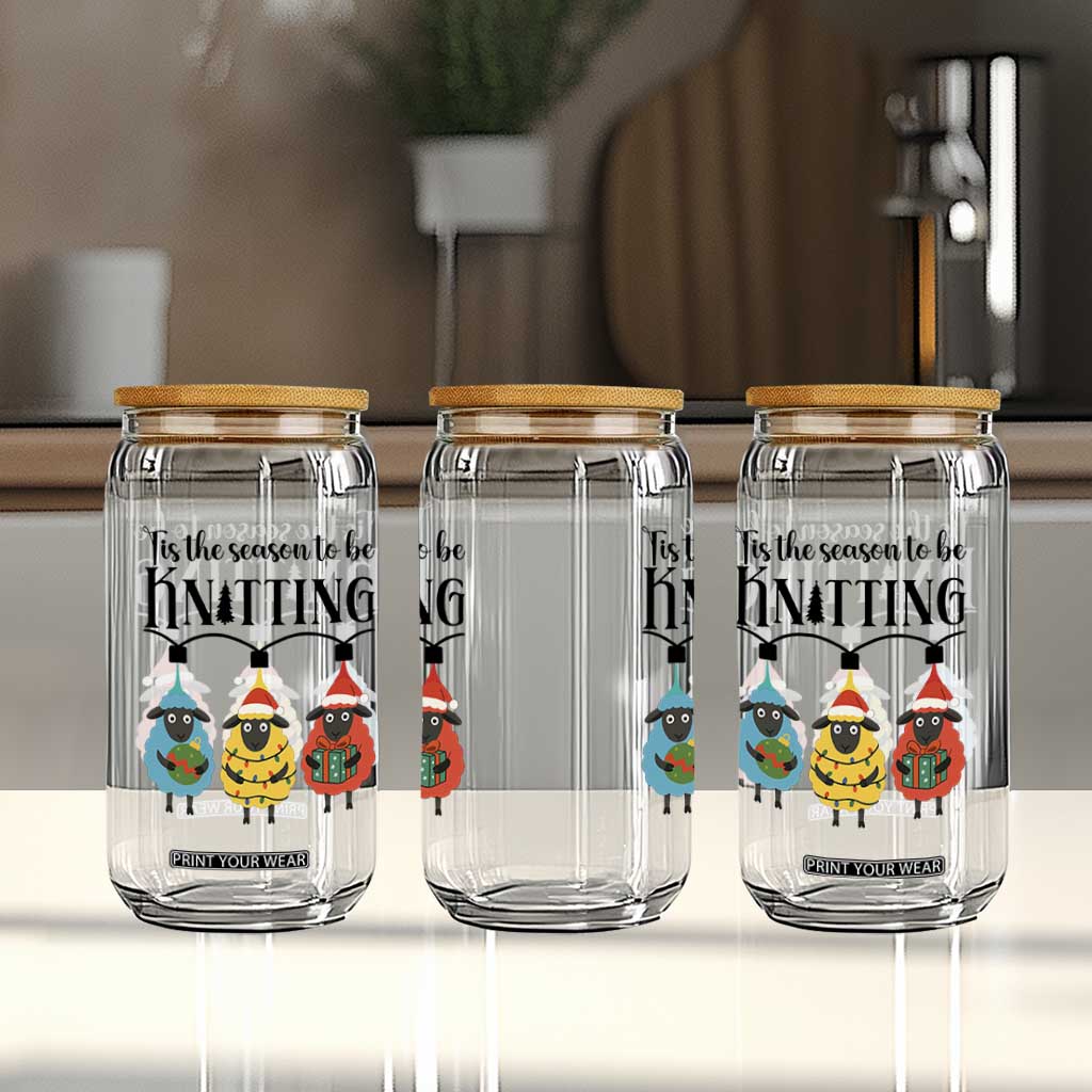 Tis The Season To Be Knitting Glass Can Christmas Gift TS12 Print Your Wear