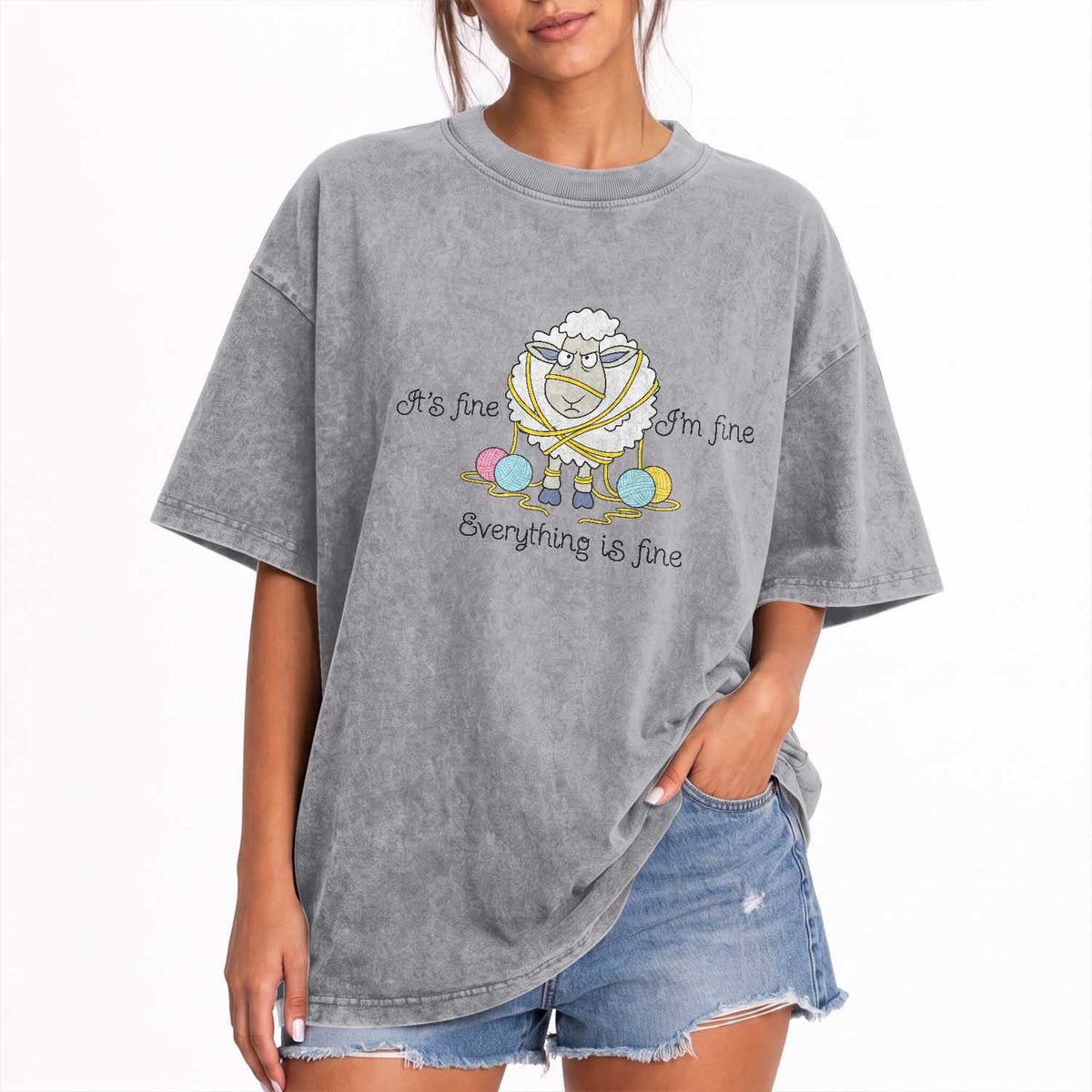 Its Fine I am Fine Everything Is Fine Washed Cotton T-Shirt Funny Sheep Yarn Chaos