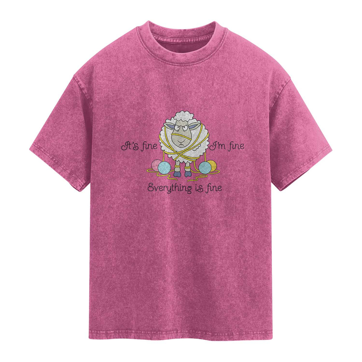 Its Fine I am Fine Everything Is Fine Washed Cotton T-Shirt Funny Sheep Yarn Chaos