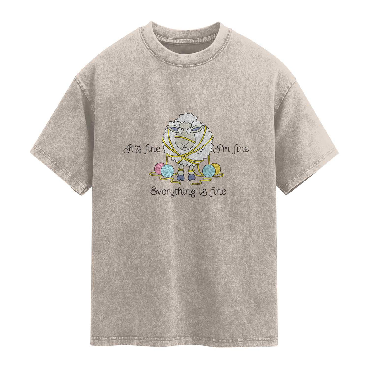 Its Fine I am Fine Everything Is Fine Washed Cotton T-Shirt Funny Sheep Yarn Chaos