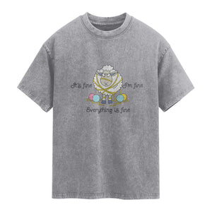 Its Fine I am Fine Everything Is Fine Washed Cotton T-Shirt Funny Sheep Yarn Chaos