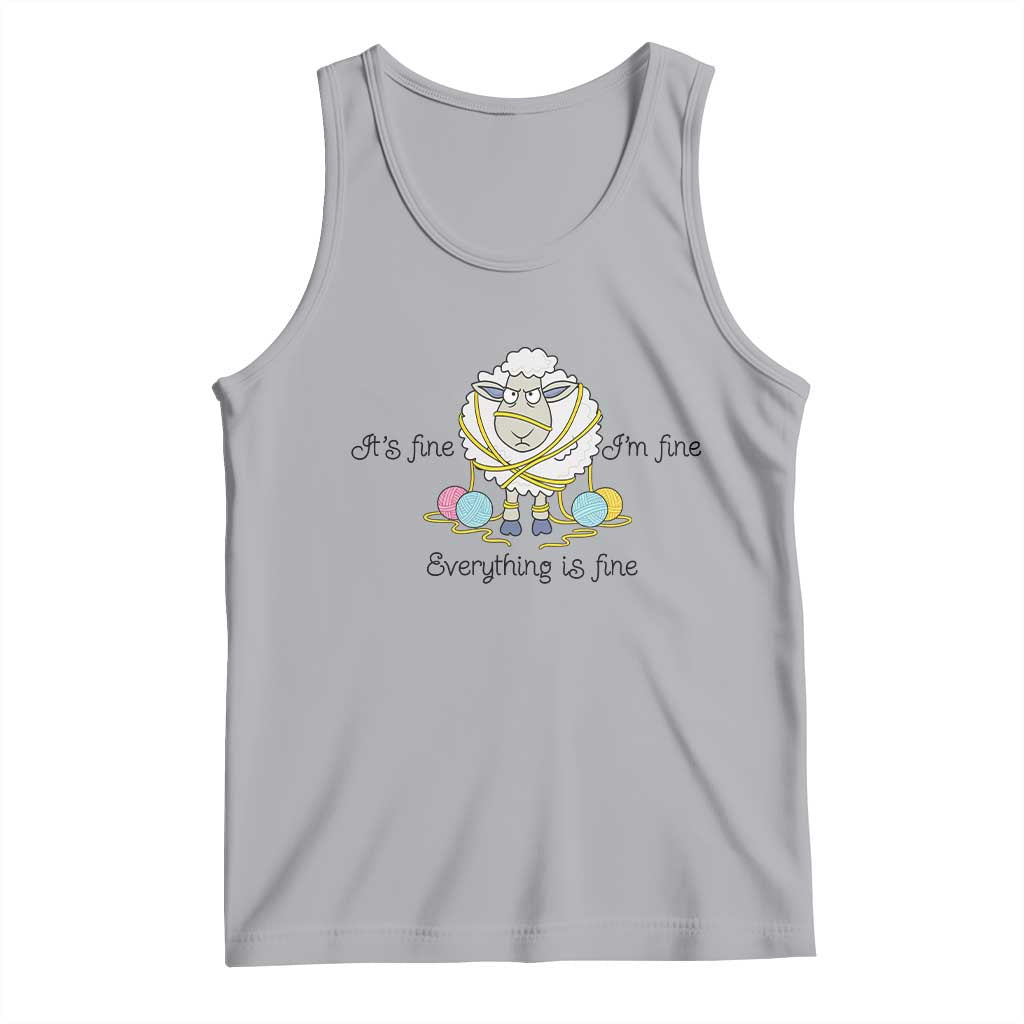 Its Fine I am Fine Everything Is Fine Tank Top Funny Sheep Yarn Chaos TS12 Athletic Heather Print Your Wear