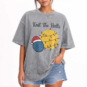 Knit The Halls Washed Cotton T-Shirt Funny Knitters Christmas Gift