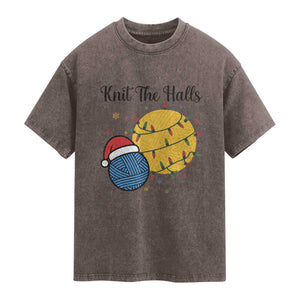 Knit The Halls Washed Cotton T-Shirt Funny Knitters Christmas Gift