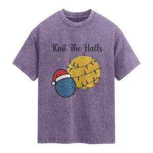 Knit The Halls Washed Cotton T-Shirt Funny Knitters Christmas Gift