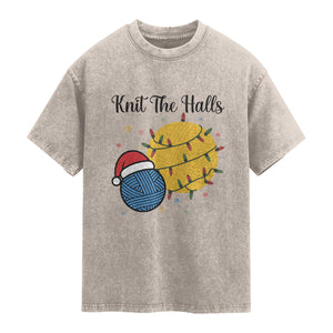 Knit The Halls Washed Cotton T-Shirt Funny Knitters Christmas Gift