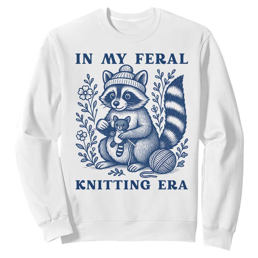 In My Feral Knitting Era Sweatshirt Raccoon Yarn Lover TS12 White Print Your Wear