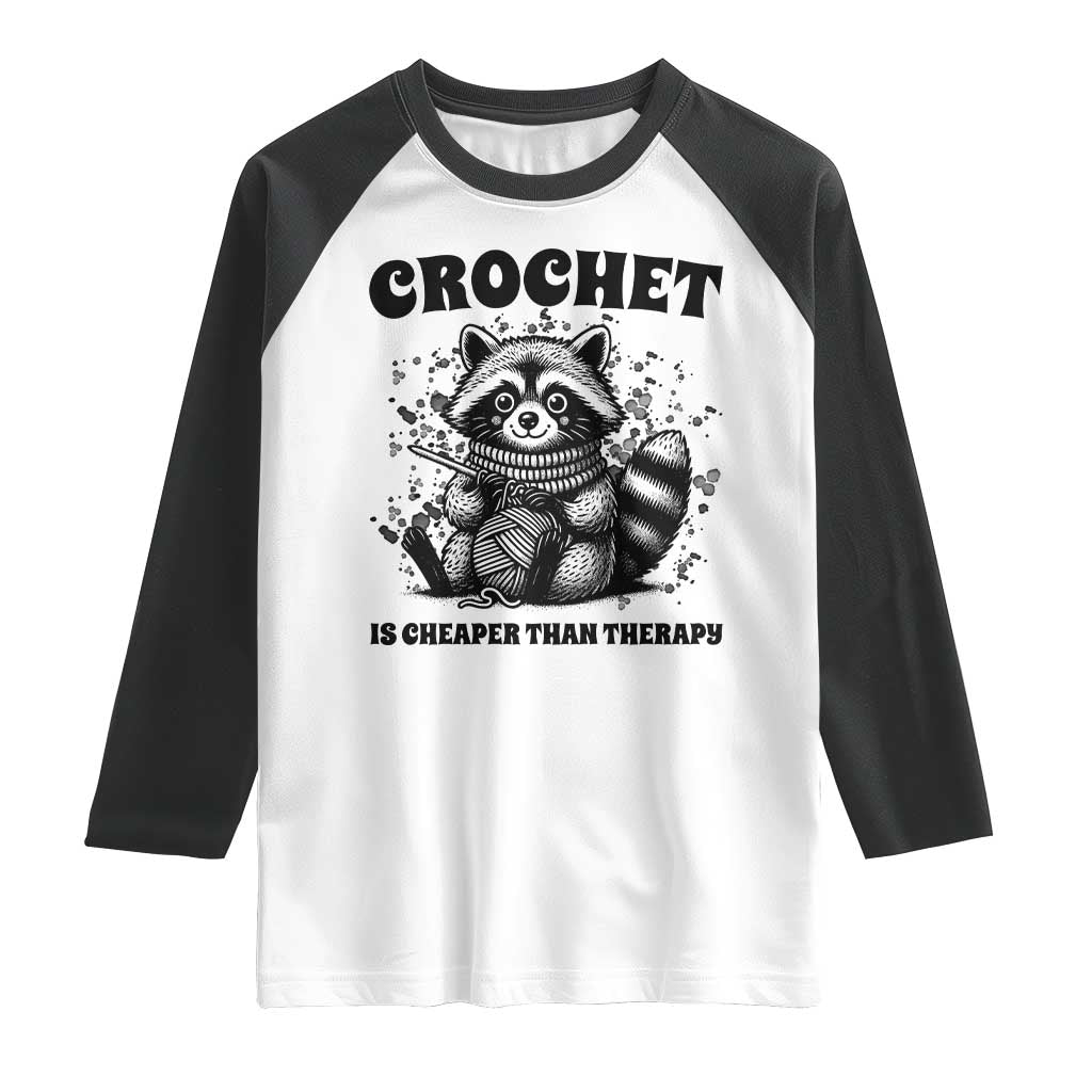 Crocheting Is My Therapy Raglan Shirt Raccoon Yarn Lover TS12 White Black Print Your Wear