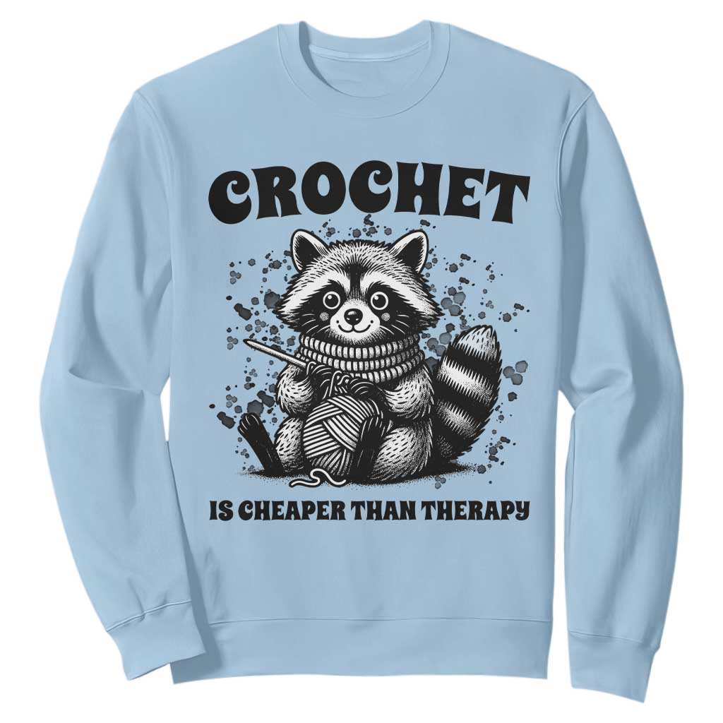 Crocheting Is My Therapy Sweatshirt Raccoon Yarn Lover TS12 Light Blue Print Your Wear