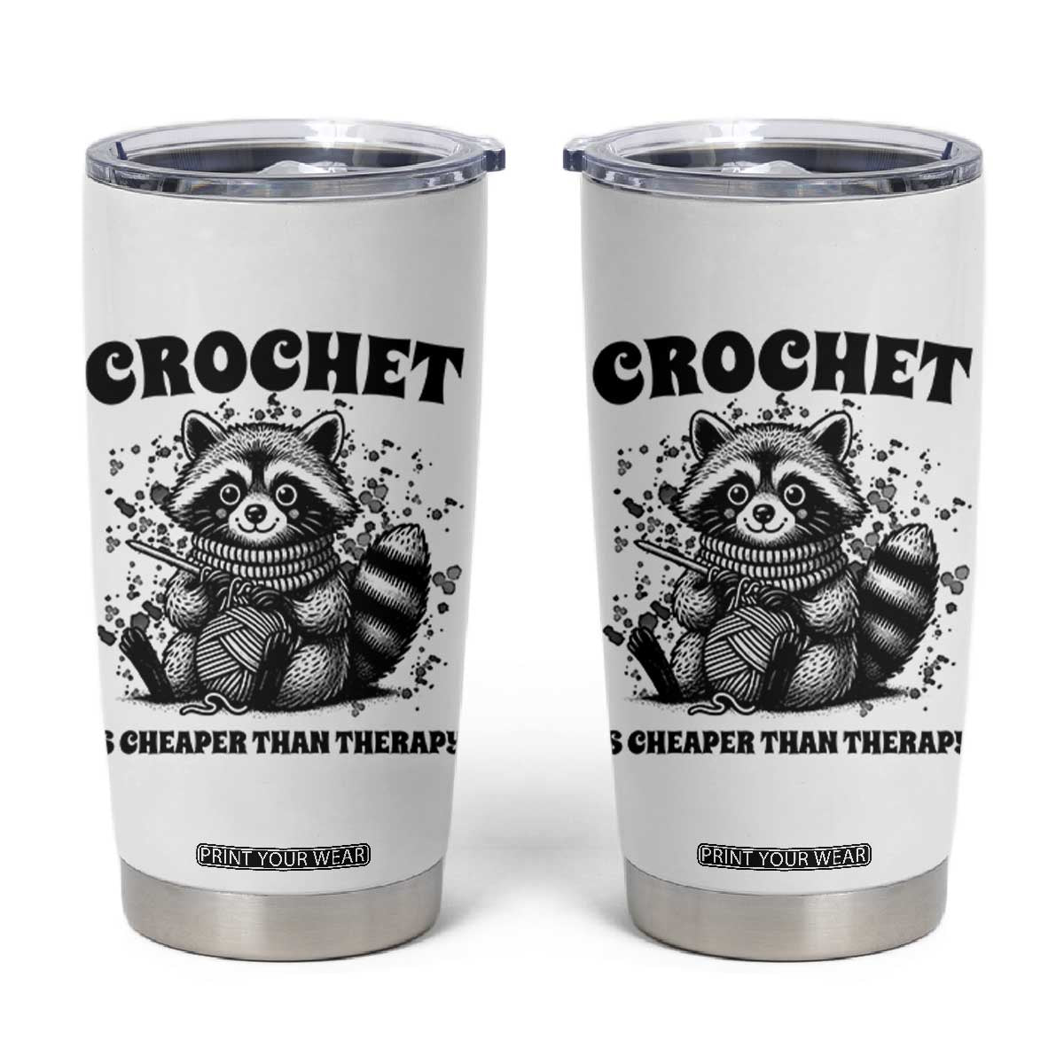 Crocheting Is My Therapy Tumbler Cup Raccoon Yarn Lover TS12 White Print Your Wear