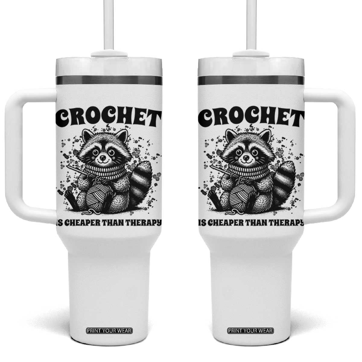 Crocheting Is My Therapy Tumbler With Handle Raccoon Yarn Lover TS12 One Size: 40 oz White Print Your Wear