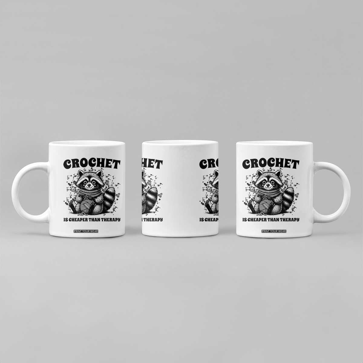Crocheting Is My Therapy Coffee Mug Raccoon Yarn Lover TS12 Print Your Wear