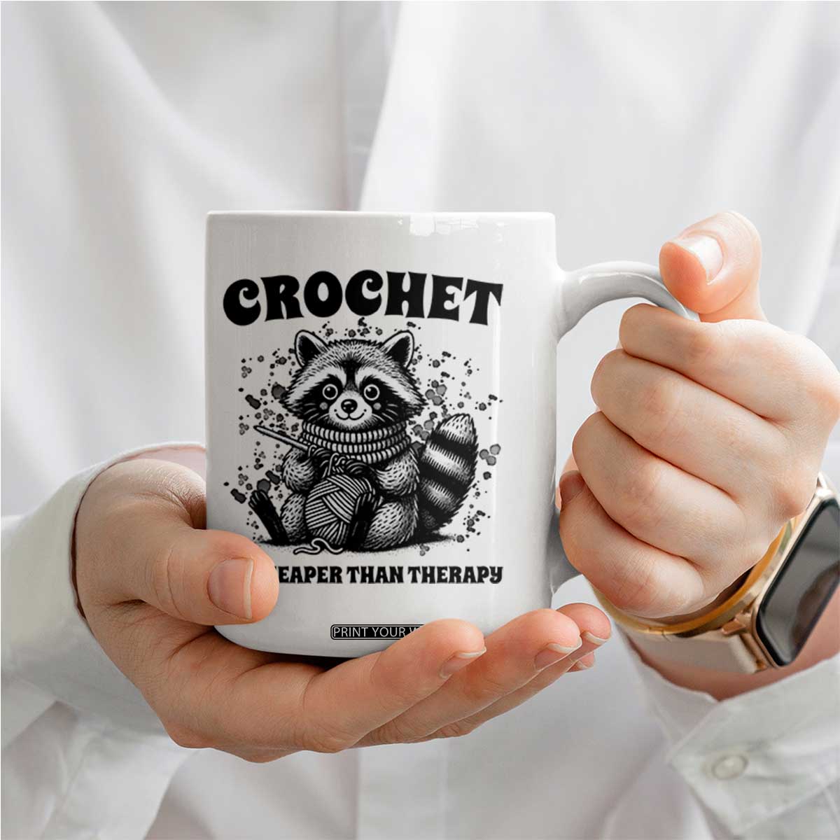 Crocheting Is My Therapy Coffee Mug Raccoon Yarn Lover TS12 Print Your Wear