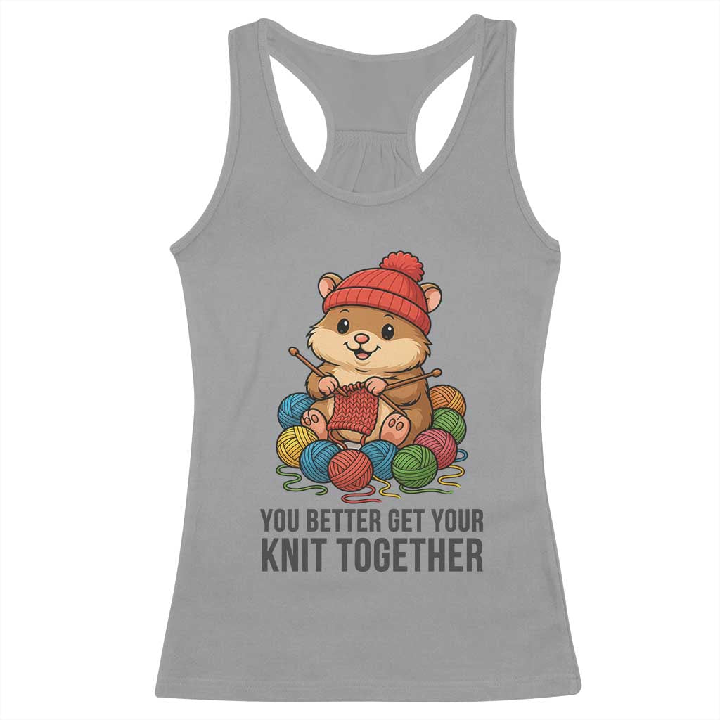 Cute Hamster Knitting Racerback Tank Top You Better Get Your Knit Together TS12 Sport Gray Print Your Wear