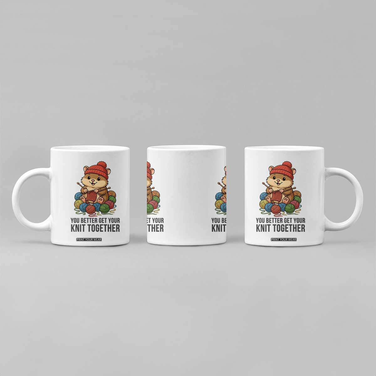 Cute Hamster Knitting Coffee Mug You Better Get Your Knit Together TS12 Print Your Wear