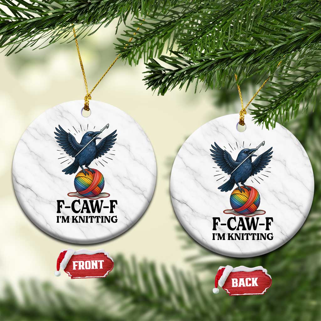 F Caw F I Am Knitting Ceramic Ornament Funny Raven Gift For Knitter TS12 1pc White Marble Print Your Wear