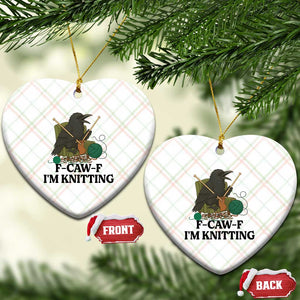 Raven F Caw F I Am Knitting Ceramic Ornament Funny Knitter Gift TS12 Print Your Wear