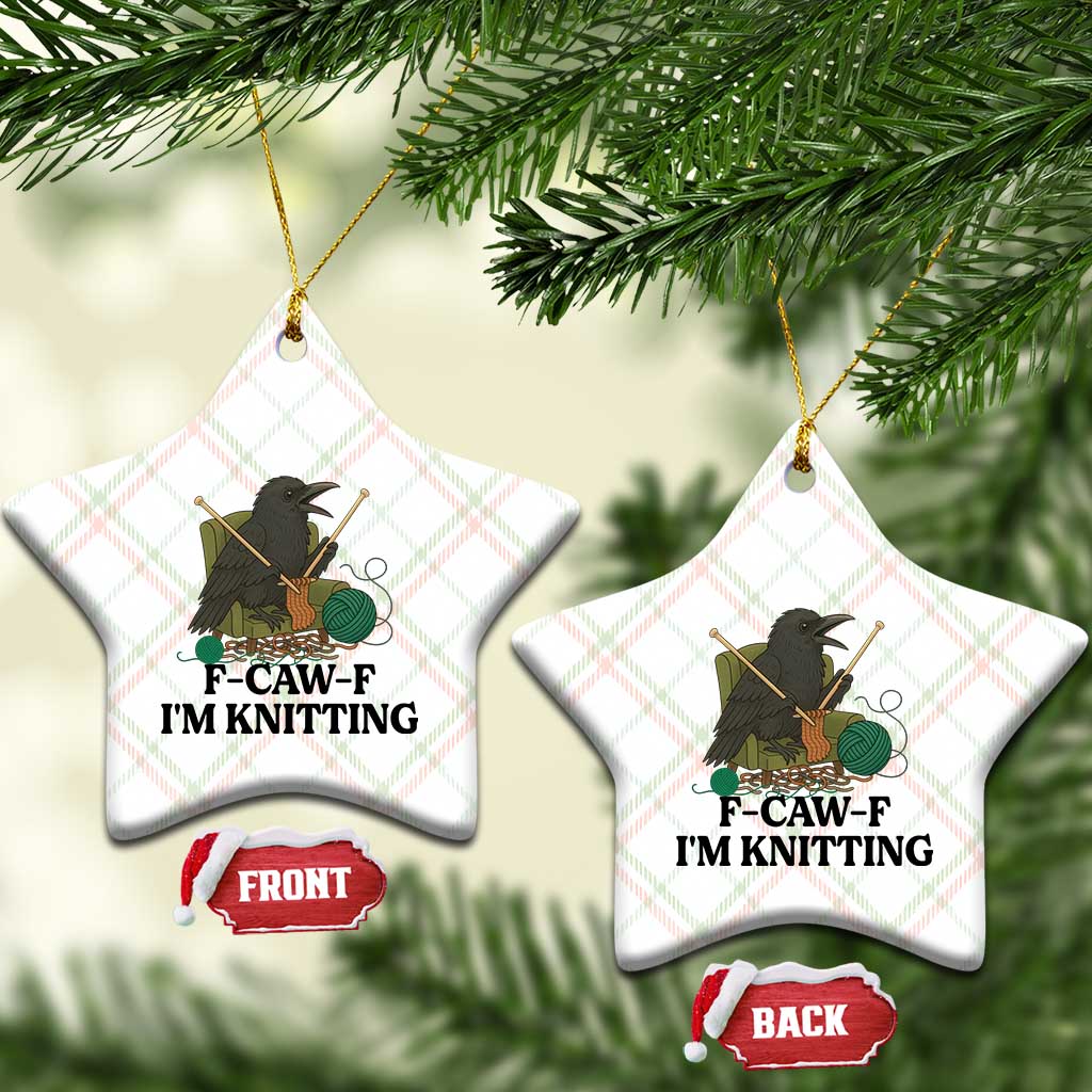 Raven F Caw F I Am Knitting Ceramic Ornament Funny Knitter Gift TS12 Print Your Wear