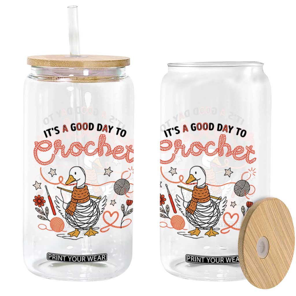 Funny Goose Crocheting Glass Can It Is A Good Day To Crochet TS12 Print Your Wear