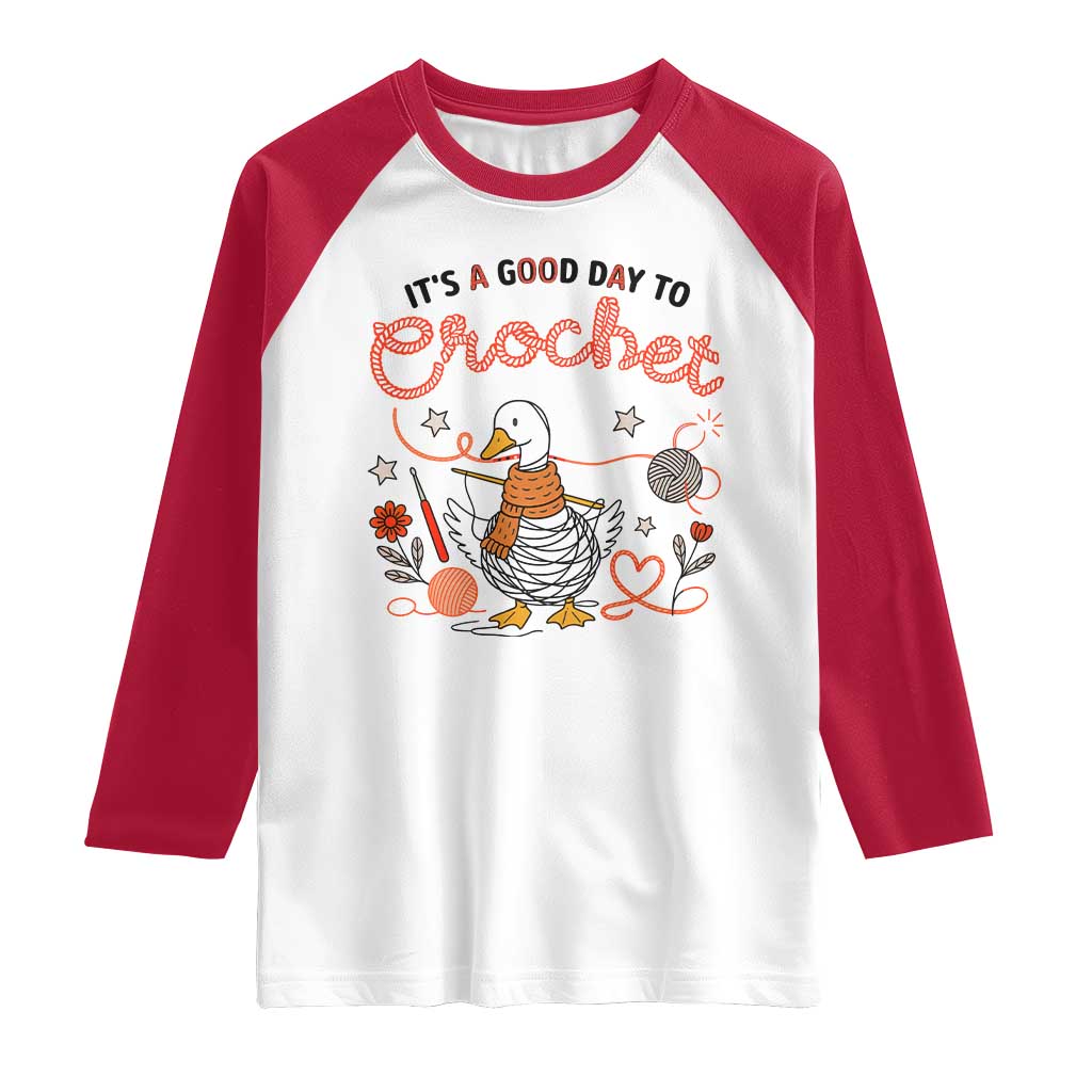 Funny Goose Crocheting Raglan Shirt It Is A Good Day To Crochet TS12 White Red Print Your Wear