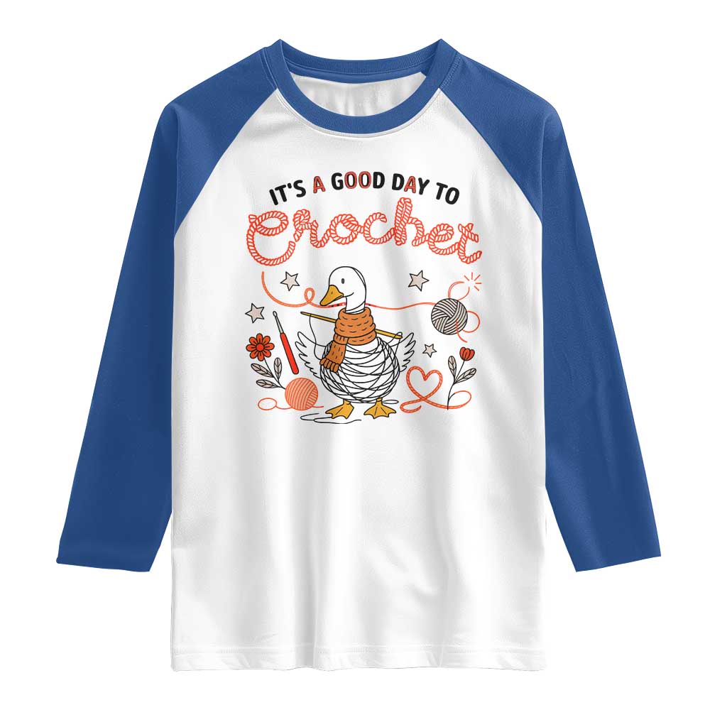 Funny Goose Crocheting Raglan Shirt It Is A Good Day To Crochet TS12 White Royal Print Your Wear