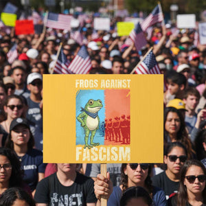 Frogs Against Fascism Protest Sign Portland Protest Vintage Meme Gift TS12 Horizontal 18" × 24" Yellow Print Your Wear