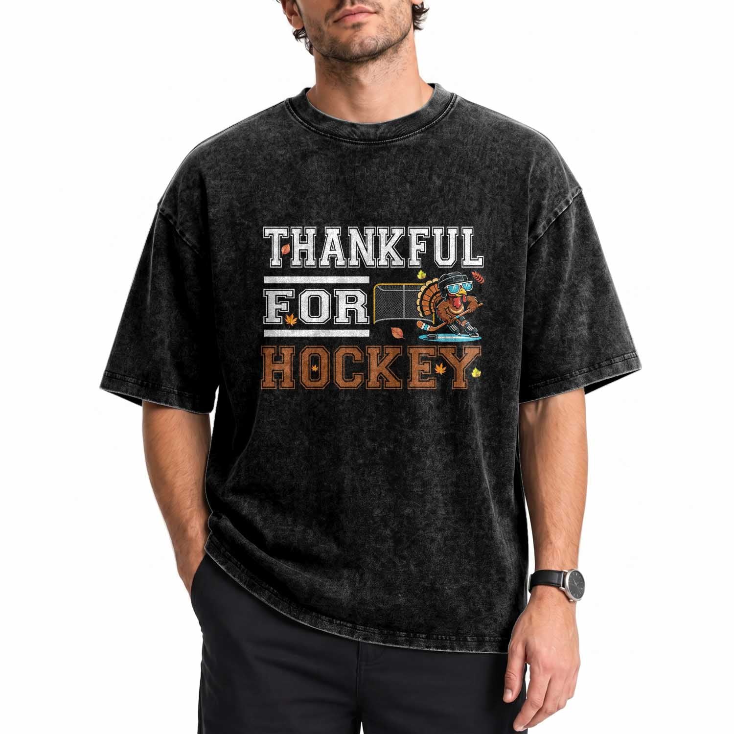 Thankful For Hockey Washed Cotton T-Shirt Funny Thanksgiving Ice Hockey Gift