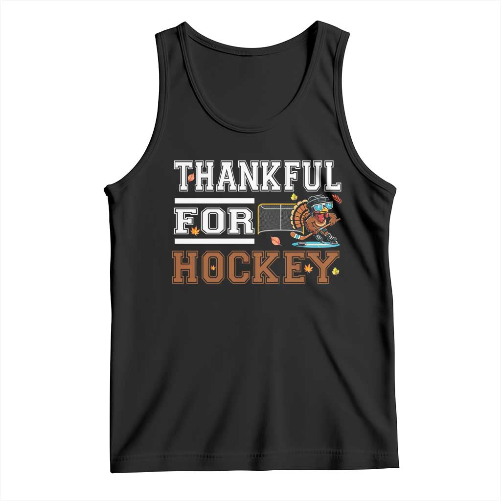 Thankful For Hockey Tank Top Funny Thanksgiving Ice Hockey Gift TS12 Black Print Your Wear