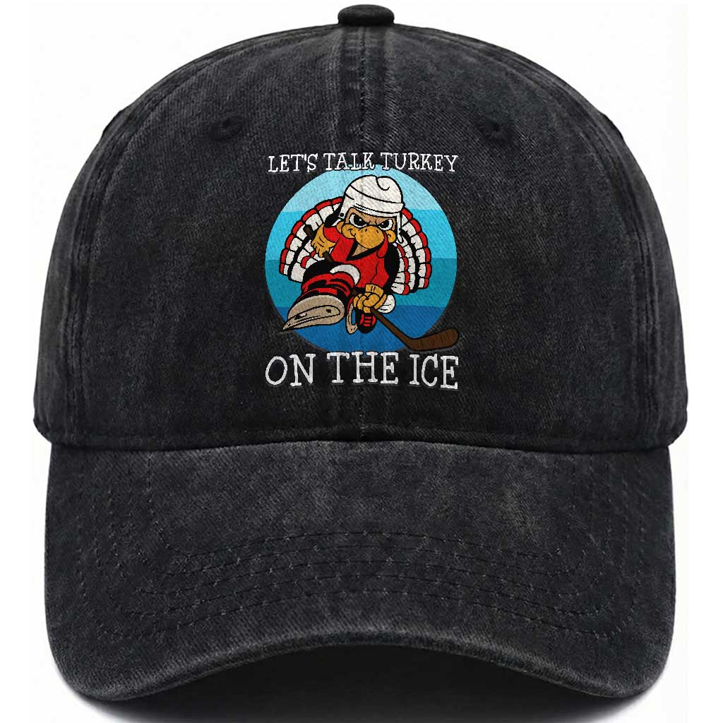 Lets Talk Turkey On The Ice Washed Cotton Baseball Cap Retro Ocean Blue Ice Hockey Gift TS12 Print Your Wear
