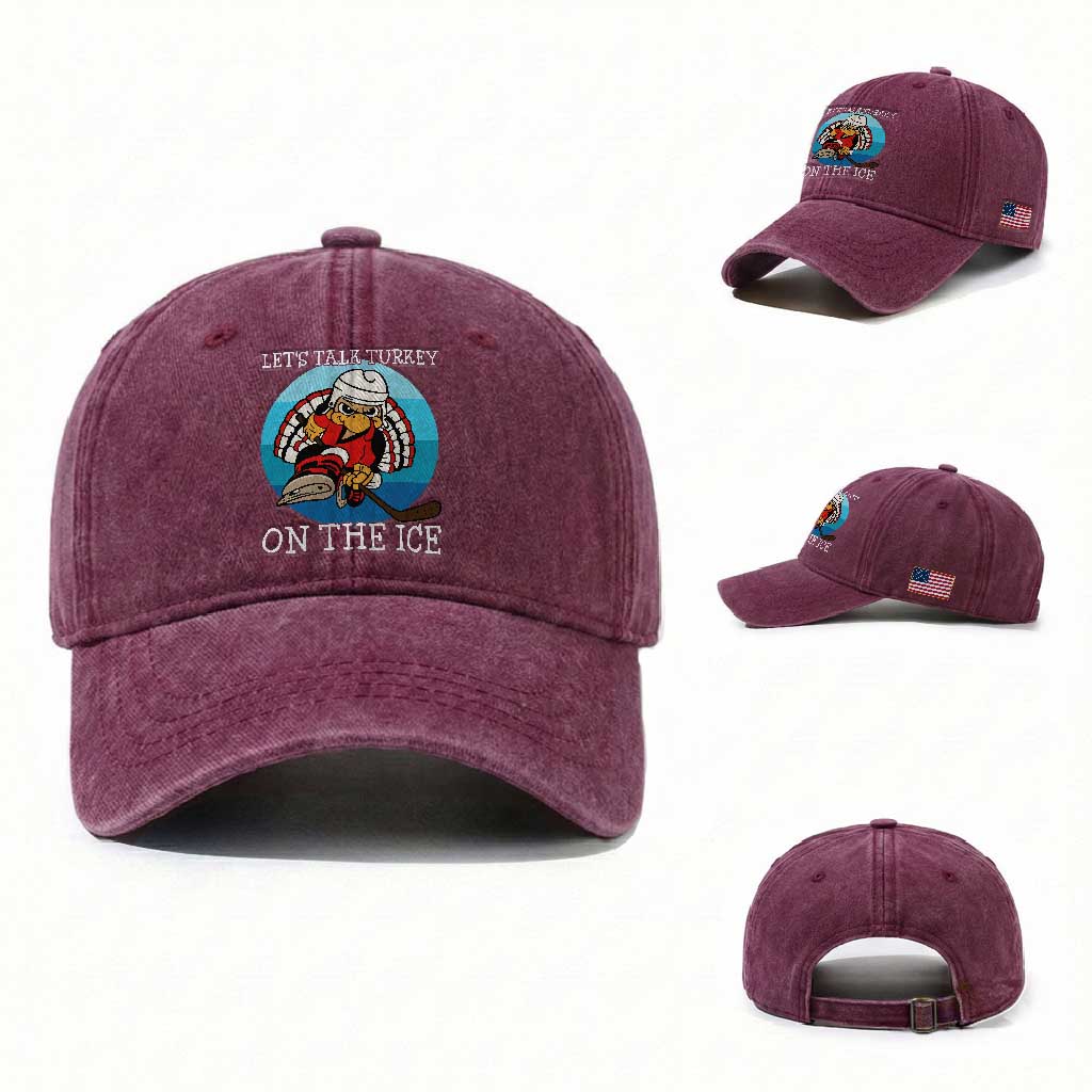 Lets Talk Turkey On The Ice Washed Cotton Baseball Cap Retro Ocean Blue Ice Hockey Gift TS12 Washed Cap Universal Fit Burgundy Print Your Wear