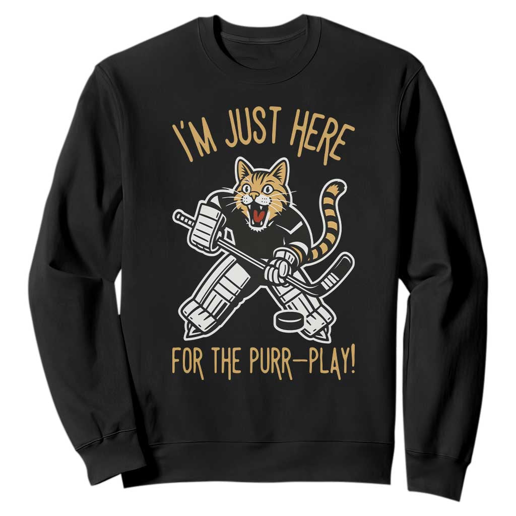 Vintage Cat Hockey Goalie Sweatshirt Funny Im Just Here For The Purr Play Gift TS12 Black Print Your Wear
