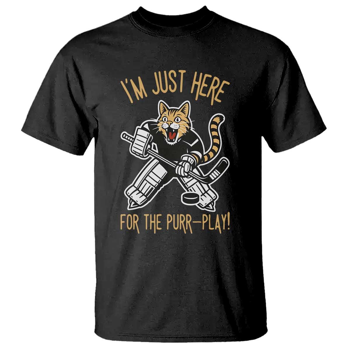 Vintage Cat Hockey Goalie T Shirt Funny Im Just Here For The Purr Play Gift TS12 Black Print Your Wear