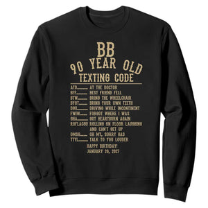 Funny BB 90 Year Old Texting Code Sweatshirt Senior Citizen 89th Birthday Gift