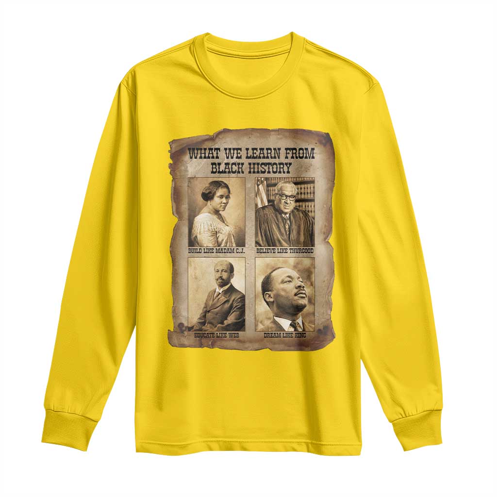 What We Learn From Black History Long Sleeve Shirt Iconic African American Figures TS12 Daisy Print Your Wear