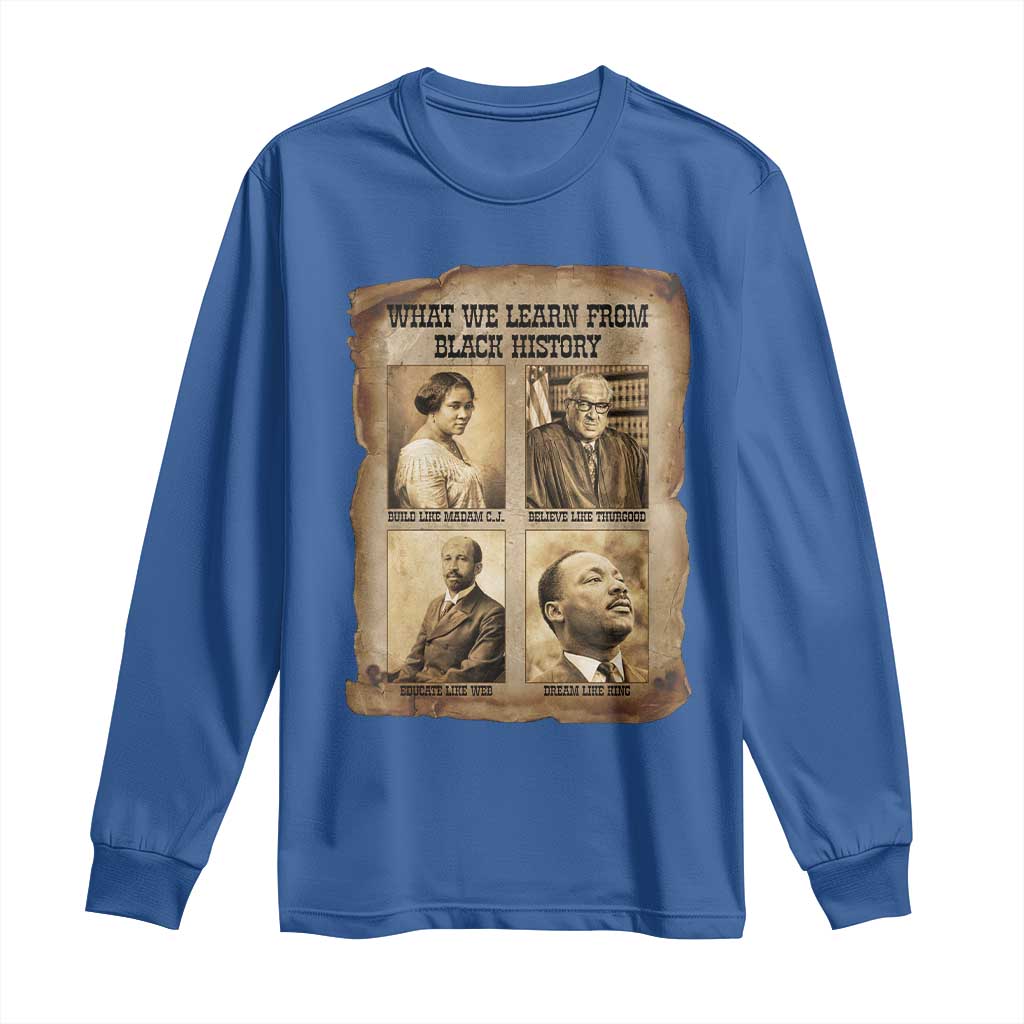 What We Learn From Black History Long Sleeve Shirt Iconic African American Figures TS12 Royal Blue Print Your Wear