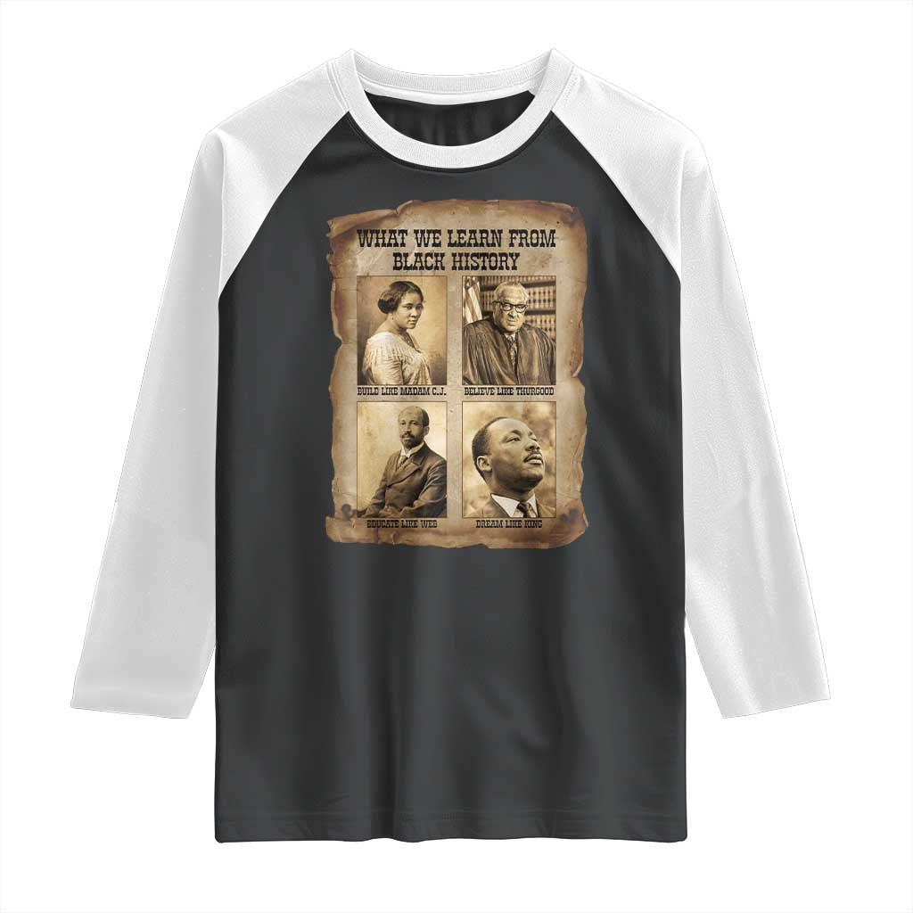 What We Learn From Black History Raglan Shirt Iconic African American Figures TS12 Black White Print Your Wear