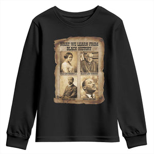 What We Learn From Black History Youth Sweatshirt Iconic African American Figures TS12 Black Print Your Wear