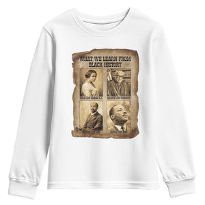 What We Learn From Black History Youth Sweatshirt Iconic African American Figures TS12 White Print Your Wear