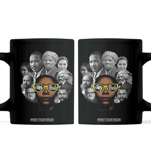 My Roots Black History Leaders Coffee Mug African American Heritage TS12 Black Print Your Wear